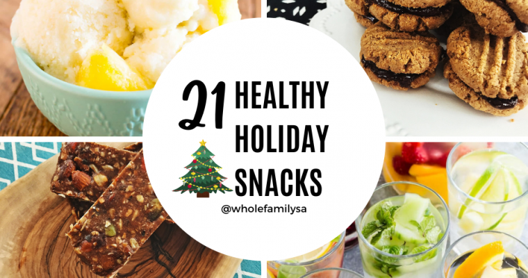 My top 21 healthy holiday snacks
