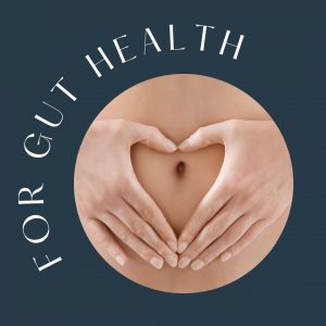 For gut health